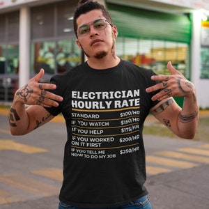 Electrician Hourly Rate Shirt, Electrician Gift, Shirt for Electrician, Electric Technician, Electrical Engineer, Funny Electronics Shirts