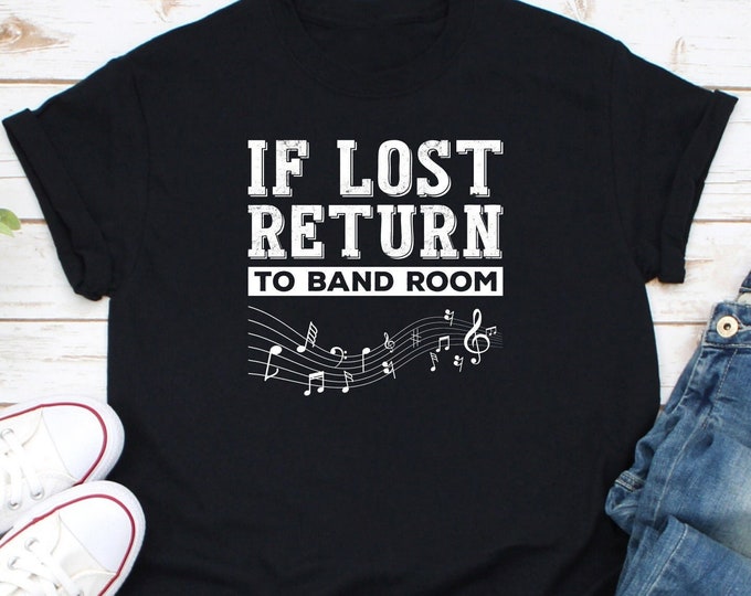 If Lost Return To Band Room Shirt, Music Lover Shirt, Musician Shirt, Funny Music Band Shirt, Marching Band Shirt, Orchestra Player Shirt