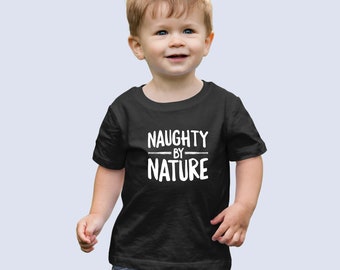 Naughty By Nature Shirt, Good Trouble Shirt, Naughty Toddler Shirt, Hipster Kid Shirt, Cool Kid Shirt, Funny Boy Shirt, Boys Will Be Boys