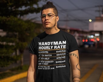 Funny General Handyman Hourly Labor Rates Shirt, Handyman Shirt, Handyman Birthday Gift, Labor Rates Shirt, Handyman Print, Handyman Worker