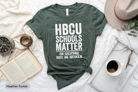 Hbcu School Matter Our Educational Roots Are Historical Gift T-Shirt Hbcu School Matter Our Educational Roots Are Historical Gift T-Shirt