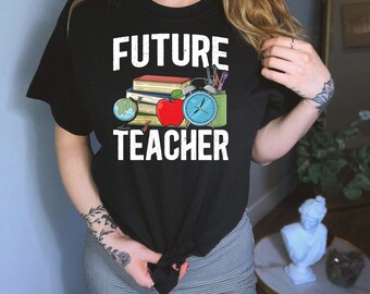 Future Teacher Shirt, New Teacher Shirt, Teacher Student Shirt, Teaching Student Gift, Teacher Graduation Shirt, Teacher In Training Shirt