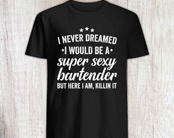 Bartender shirts for Women Gift, Super Sexy Bartender Shirt,Funny Bartending T-Shirt, Bartender Shirt, Bartender Gift, Barista Shirt,