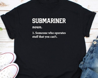 Submariner Shirt, US Navy Submarine Shirt, Submariner Life Shirt, Submariner Dad Shirt, Submarine Crew Shirt, Sub Service Shirt, Sailor Tee
