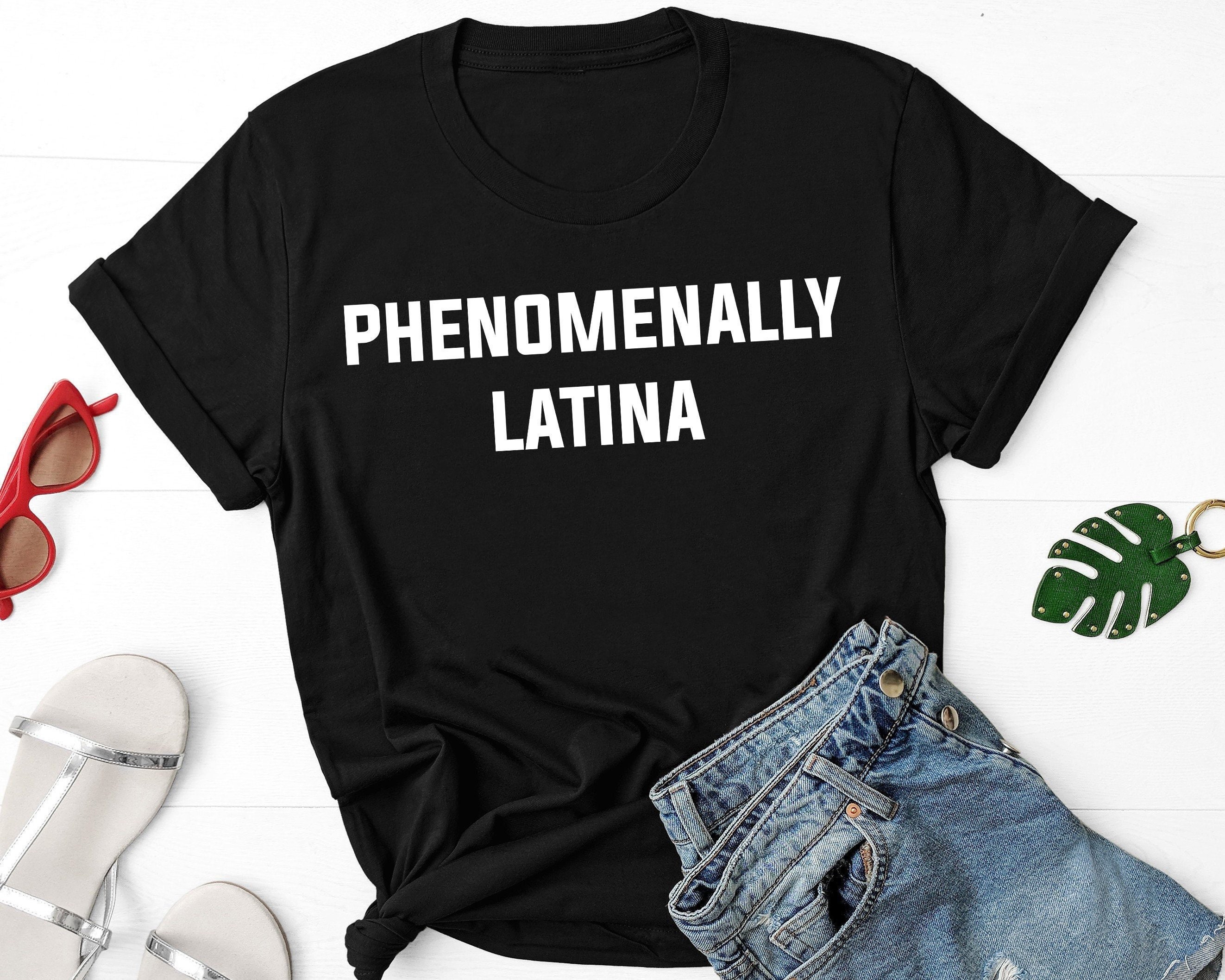 Phenomenally Latina Women's Shirt, Latina Shirt, Spanish Shirt