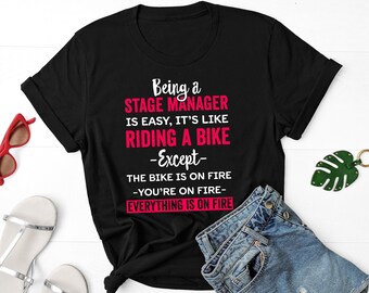 Being A Stage Manager it's Like Riding A Bike Funny Stage Manager Shirt, Theatre Assistant, Stage Manager Shirts, Stage Manager Gift