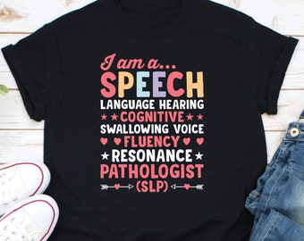 I Am A Pathologist Shirt, SLP Shirt, Speech Language Therapy Shirt, Speech Therapist Shirt, SLP Pathologist, Gift For SLP, Speechie Shirt