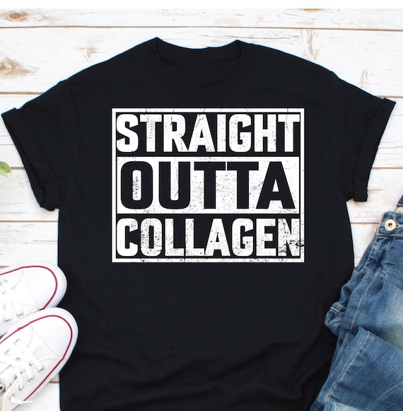 Straight Outta Collagen Ehlers Danlos Syndrome Tee Shirt Straight Outta Collagen Ehlers Danlos Syndrome Tee Shirt