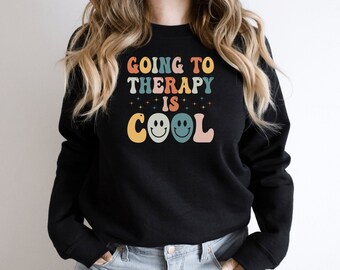 Going To Therapy Is Cool Shirt, Self Love Shirt, Positive Vibe Shirt, Mental Health Shirt, Counselor Shirt, Therapist Shirt, Self Care Shirt