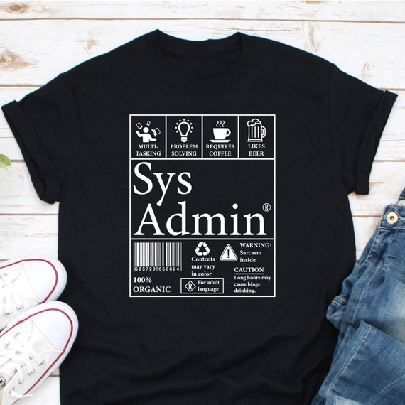 System Administrator Product Label T-Shirt Unix Linux Coffee System Administrator Product Label T-Shirt Unix Linux Coffee