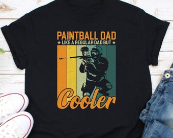 Paintball Dad Like A Regular Dad But Cooler Shirt, Gift For Paintball Dad, Paintball Daddy Shirt, Paintball Party Shirt, Paintballing Shirt