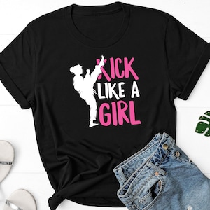 Kick Like A Girl Shirt, Karate Girl Shirt, Martial Arts Shirt, Taekwondo Shirt, Karate Trainer Shirt, Black Belter Shirt, Karate Instructor