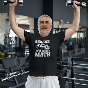 Shhh... I'm Doing Math Funny Gym T-shirt Workout Humor Tee For Men
