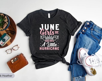 June Shirt June Girls Are Sunshine Mixed With Little Hurricanes, Born In June Shirt, June Birthday Shirt, Birthday Girl Shirt, June Lady