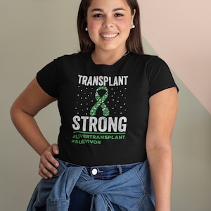 Transplant Strong Shirt, Liver Transplant Shirt, Liver Recipient Shirt, Liver Donor Shirt, Transplant Survivor Shirt, Organ Recipient Shirt