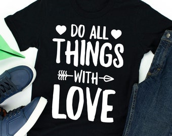 Valentine shirt Do all things with Love Shirt Heart tshirt tee valentines day Teacher Shirt Heart Tee Teacher Valentine Day Gift Tshirt
