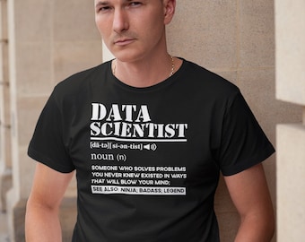 Data Scientist Shirt, Witty Data Science Shirt, Funny Data Analyst Shirt, Data Gift Geek, Best Data Scientist Ever Shirt, Data Engineer Tee
