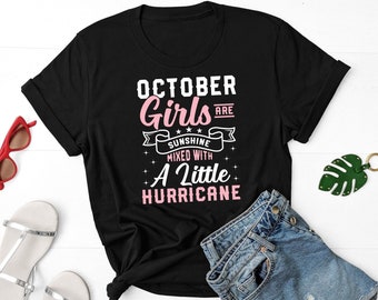 October Girls Are Sunshine Mixed With Little Hurricane Shirt, October Girl Shirt, October Birthday Shirt, Born In October Shirt, Libra Shirt
