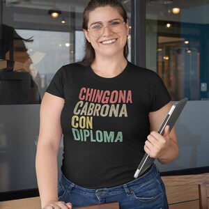 Chingona Cabrona Con Diploma T-Shirt Chingona Cabrona Con Diploma T-Shirt