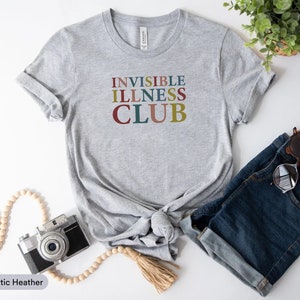 Invisible Illness Club Shirt, Chronic Illness Support Shirt, Invisible Illness Awareness, Invisible Disability Shirt, Chronic Pain Shirt
