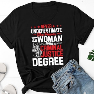Woman Criminal Justice Degree Graduation Tee Woman Criminal Justice Degree Graduation Tee