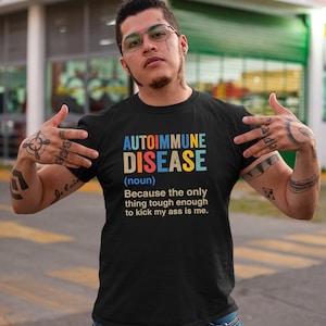 Autoimmune Disease Shirt, Autoimmune Disease Awareness Shirt, Autoimmune Disease Definition Shirt, Autoimmune Disease Warrior Shirt