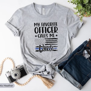 My Favorite Officer Calls Me Uncle Shirt, Police Officer Shirt, Cop Shirt, Thin Blue Line Shirt, Support Police Shirt, Back The Blue Shirt