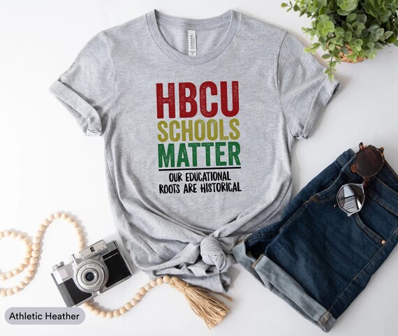 Hbcu School Matter Our Educational Roots Are Historical Gift T-Shirt Hbcu School Matter Our Educational Roots Are Historical Gift T-Shirt