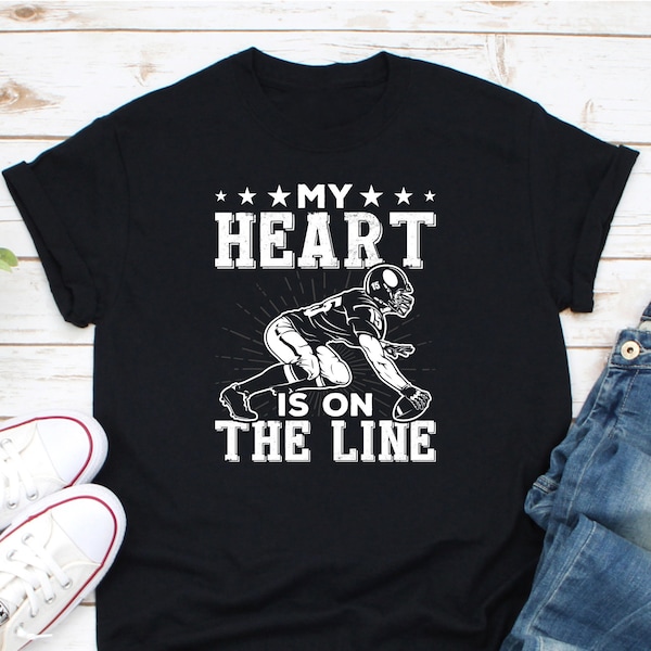 My Heart Is On The Line Shirt, Football Lover Shirt, Lineman Shirt, Football Player Shirt, Offensive Lineman Shirt, Football Fans Shirt