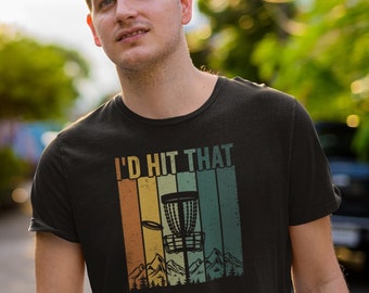 I'd Hit That Shirt, Vintage Disc Golf Shirt, Retro Frisbee Shirt, Golf Disc Sport Shirt, Disc Golf Lover Shirt, Disc Golf Basket Shirt
