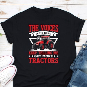 The Voices In My Head Keep Telling Me Get More Tractors Shirt, Farmer Shirt, Farming Tractor Shirt, Tractor Lover Shirt, Farm Life Shirt