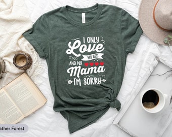 I Only Love My Mama Shirt, Gift For Mom, Toddler Shirt, Infant Shirt, Mother's Day Shirt, Mommy And Me Shirt, Hipster Kid Shirt, I Love Mom