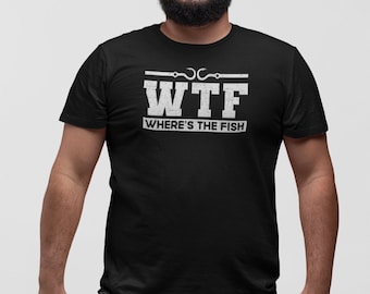 Funny Fishing Shirt, Where is the Fish Shirt, Fishing Gift, Fisherman Shirt, Fisherman Gift, Funny Gift for Fisherman, Fishing Hobby Shirt