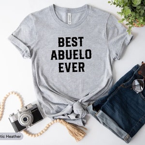 Best Abuelo Ever Shirt, Gift For Abuelo, New Abuelo Shirt, Spanish Grandpa Shirt, Funny Abuelo Shirt, Grandparent Shirt, Best Grandpa Shirt