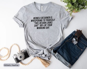 Designer Shirt, Web Designer Shirt, Graphic Designer Shirt, Interior Designer Shirt, UIUX Designer Shirt, Gift For Designer, Designer Life