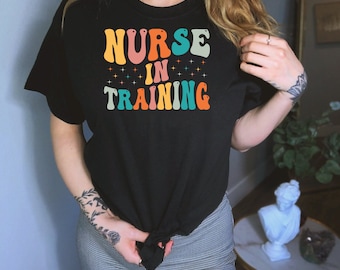 nurse in training shirt, Future Nurse Shirt, Best Nurse Shirts, Nurse School Shirt, Nursing Appreciation shirt, Nurse Grad, Registered Nurse