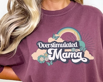 Lustiges Mom Shirt Sarkastisches Comfy Tee | Übergroßes gemütliches Shirt Geschenk für Sie | Müde Mama Süßes Top Muttertag Geburtstagsgeschenk | Überstimulierte Mama
