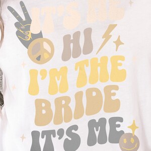 Bachelorette Shirt for Eras Tour Fan I'm The Bride Tee for Taylor Fan Anti-Hero Bachelorette Top for Bride Stand Out Tee Bachelorette Party image 6