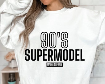 90s Supermodel Sweatshirt for Her | 90s Fashion Icon Crewneck | As Seen on RHOBH | 90s Fashion Nostalgia Comfy Sweater | Gift for Her