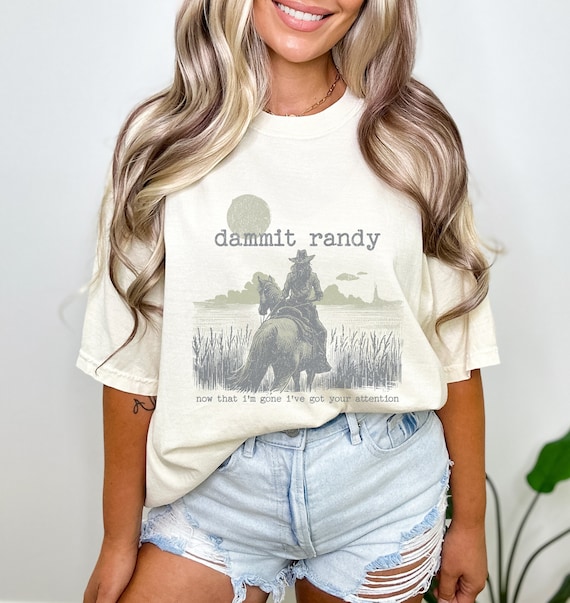 Miranda Lambert Fan Shirt | Dammit Randy T-Shirt for Country Concert | Funny Song Lyric Shirt | Western Rodeo Cowgirl T-Shirt Gift for Her