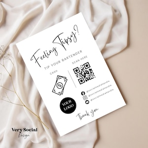 May include: A white card with the text "Feeling Tipsy?" in a script font. It includes instructions to tip the bartender, a QR code, and social media handles. The card also features a cash icon and a space for a logo.