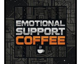Emotional Support Coffee ( LARGE Sticker)