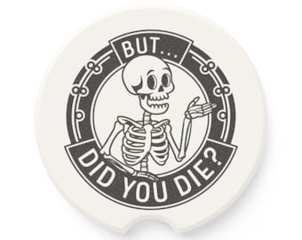 But Did You Die? Skeleton Car Coaster | Soapstone Drink Saver