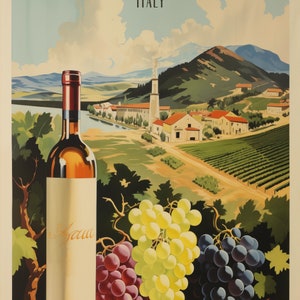 May include: A vintage travel poster advertising Italian wine. The poster features a bottle of wine, grapes, and a vineyard in the background. The text on the poster reads "Italy".