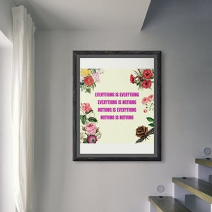 Printable Quote “Everything is Everything” DIGITAL DOWNLOAD