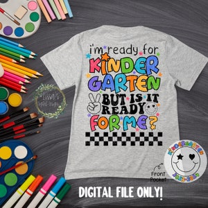 I&#39;m Ready For Kindergarten But Is It Ready For Me? With Colored Stars Png DIGITAL DOWNLOAD ONLY