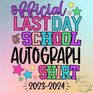 Pink Last Day Of School Autograph Shirt Design Png DIGITAL DOWNLOAD ONLY