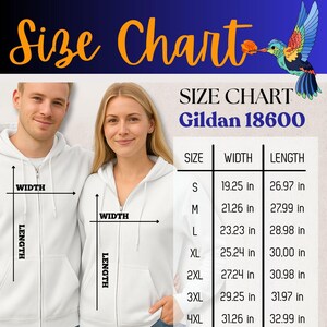 May include: A size chart for Gildan 18600 hoodies, featuring measurements in inches. The chart includes sizes S through 4XL, with corresponding width and length dimensions. Two people are wearing white zip-up hoodies, with arrows indicating width and length.