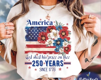 America 250 Years Flag Floral Graphic tshirt, Celebrate 250th Anniversary Patriot Gifted Shirt-4th of July Patriotism Gift USA-Cottagecore