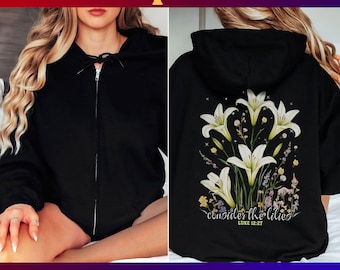 Inspirational Christian Hoodie for Nature Lovers-Full Zip Jacket-Women Christian Gifts, Luke 12 27 Bible Verse Sweater, Consider the Lilies